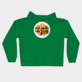 eat pasta run fasta Kids Hoodie